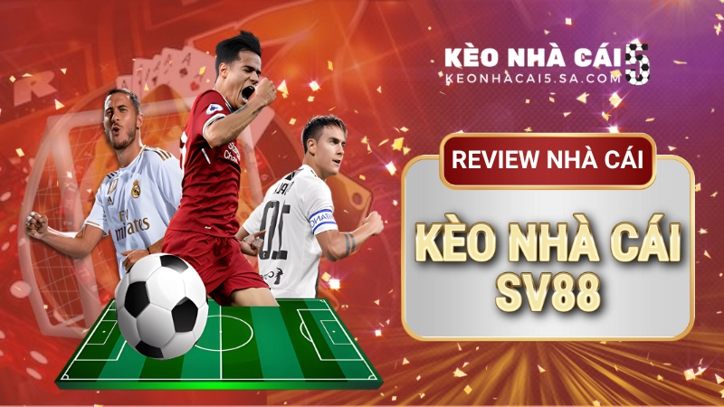 SV88 – Sân chơi cá cược thể thao uy tín hàng đầu Châu Á